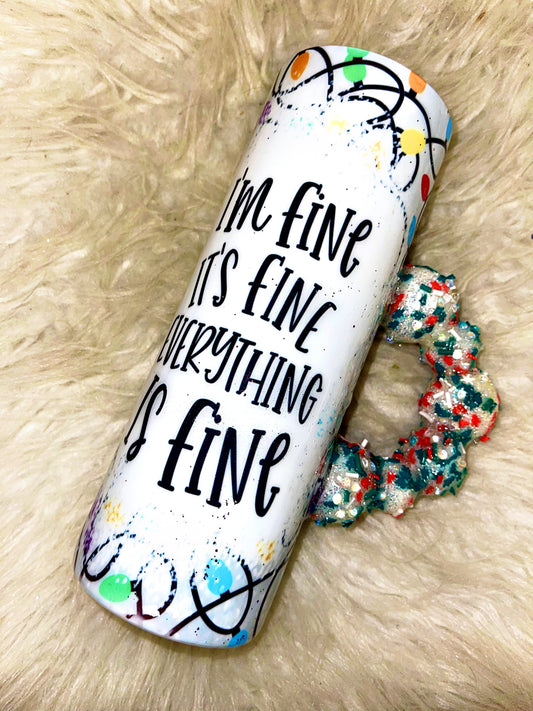 20oz everything is fine handled ready to ship tumbler